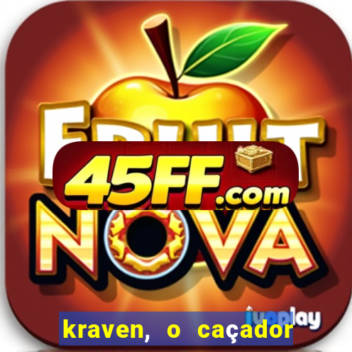 kraven, o caçador filme completo dublado